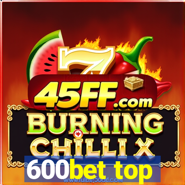 600bet top